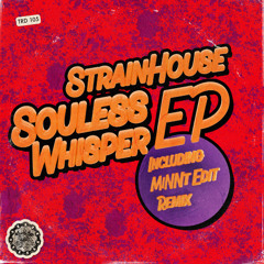 PREMIERE: StrainHouse - Souless Whisper (MiNNt Edit Remix) [That's Right Dawg Music]