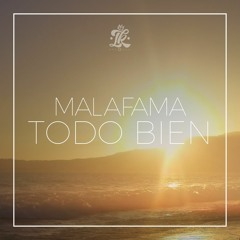 Malafama - Todo Bien
