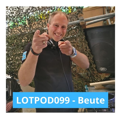 Podcast: Beute - LOTPOD099 (Legacy Of Trance Recordings)