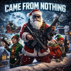 Came From Nothing(Official Audio)