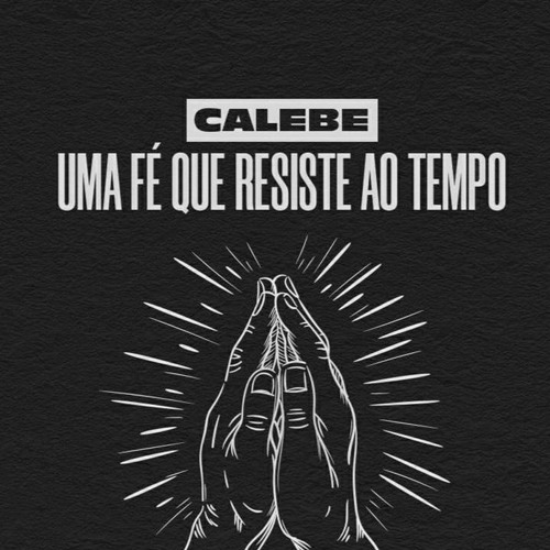 Calebe - Uma Fé Que Resiste Ao Tempo | Pr. Marcelo Coelho