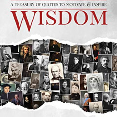 [DOWNLOAD] PDF 📖 Ageless Wisdom: A Treasury of Quotes to Motivate & Inspire by  J.S.