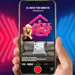 WORK FROM HOME🏠🤰 BY DJ KEVI THE KINETIC