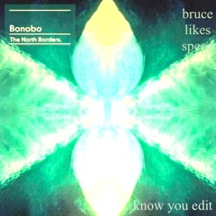 bonobo – know you (edit)