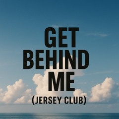 SZA - Get Behind Me (Jersey Club) by Hyped-Up Reese