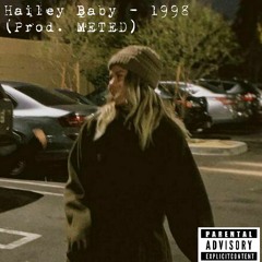 Hailey Baby (FREESTYLE)(Prod. METED)