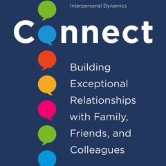 Read Connect: Building Exceptional Relationships with Family, Friends, and