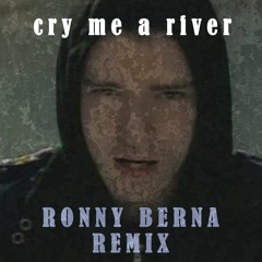 Justin Timberlake - Cry Me A River (Ronny Berna Remix)