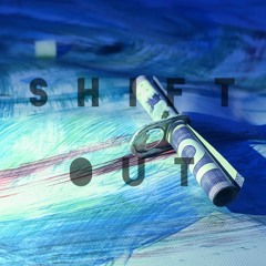 Shift Out