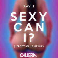 Ray J - Sexy Can I (Jersey Club Remix) - @DJCALIERA