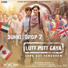 Lutt Putt Gaya - Dunki - Shah Rukh Khan - Arijit singh