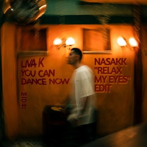 Stream Liva K - You Can Dance Now (Nasakk 'Relax My Eyes' Edit) FREE ...