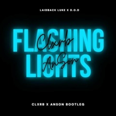 Laidback Luke & D.O.D - Flashing Lights (CLXRB X Anson Bootleg)| **FREE DOWNLOAD**