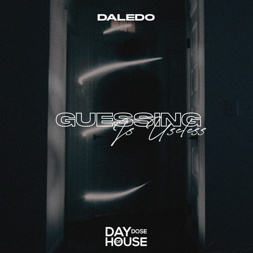Daledo - Guessing Is Useless