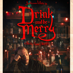 Director Adam Volerich Talks DRINK AND BE MERRY