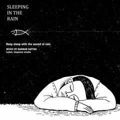 Sleep In the  Rain
