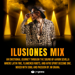 JM Grana Presents "Ilusiones Mix" by Aaron Sevilla (10-11-2025)