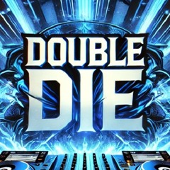 Double Die - Blue Uptempo Remix - DJMRSHL