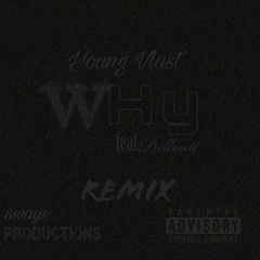 Young Vlast ft Pulloutt_Why {Remix}