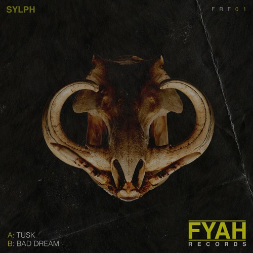 SYLPH - A: Tusk // B: Bad Dream [FRF01]