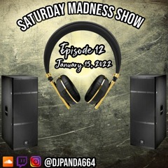 Saturday Madness Show 15-01-2022