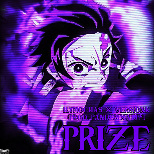 PRIZE! - ilymochas x VersionK (prod. PANDEMXNIUM)