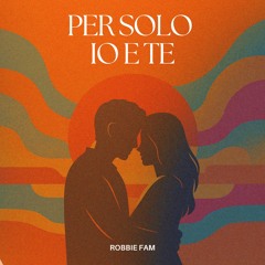 Per Solo Io E Te