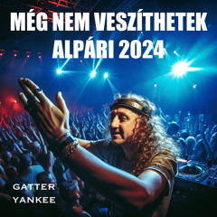MÉG NEM VESZÍTHETEK (2024 Alpári Kattogós)