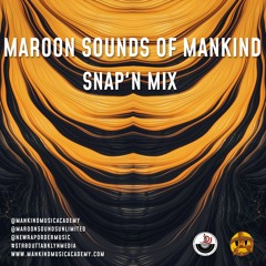 Maroon Sounds of Mankind SnapN Mix