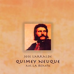 Jose Larralde - Quimey Neuquen (MI.LA Remix) [trndmsk]