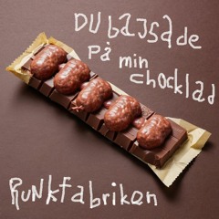 Du bajsade i min choklad