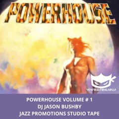 Powerhouse Vol 1 - Dj Jason Bushby Jaz Promotions