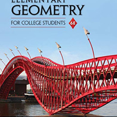 [GET] PDF 💝 Elementary Geometry for College Students by  Daniel C. Alexander &  Gera