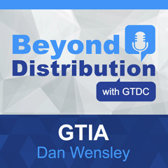 Uncovering the Channel’s Best Kept Secret: A Conversation with GTIA’s Newly Appointed CEO, Dan Wensley