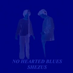 No Hearted Blues