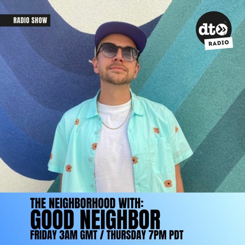 Stream Data Transmission Radio Listen To Good Neighbor Presents The Neighborhood Playlist 