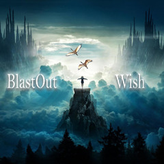 BlastOut - Wish