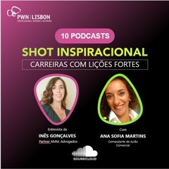 Episódio 6 | Shot Inspiracional com Ana Sofia Martins