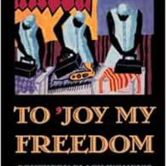 [VIEW] EPUB 🖊️ To 'Joy My Freedom: Southern Black Women's Lives and Labors after the