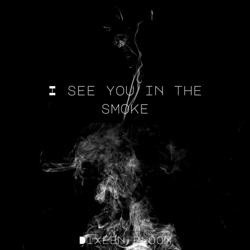 Visions in the Smoke