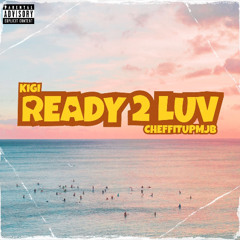 READY 2 LUV