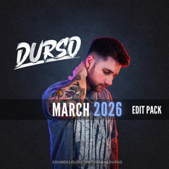 DURSO MARCH 2026 EDIT PACK "FREE DL"