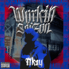 Work'in SaiGon-NKAY (Audio)