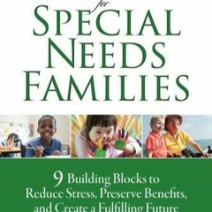 PDF_ Financial Freedom for Special Needs Families: 9 Building Blocks to Reduce Stress, Pr