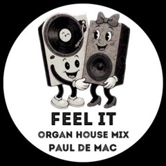 Paul De Mac - Feel It 2025 (Organ mix)