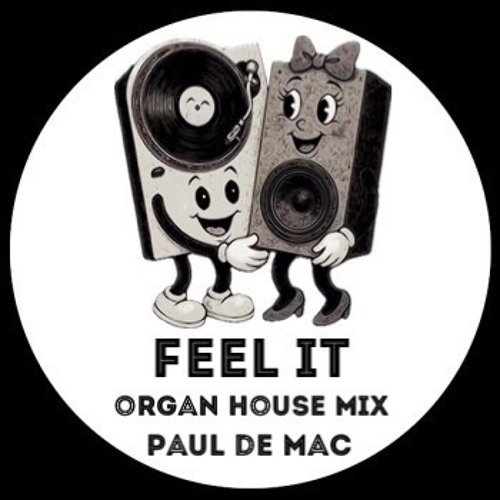 Paul De Mac - Feel It 2025 (Organ mix)