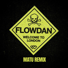 Welcome to London (Matu Remix)