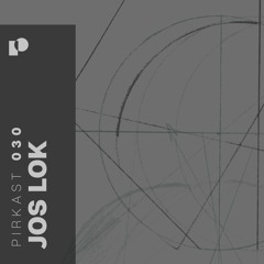 Pirkast 030 Jos Lok (100% Own Production Mix)