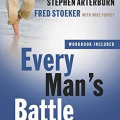 [Get] [EPUB KINDLE PDF EBOOK] Every Man's Battle: Winning the War on Sexual Temptation One Victo