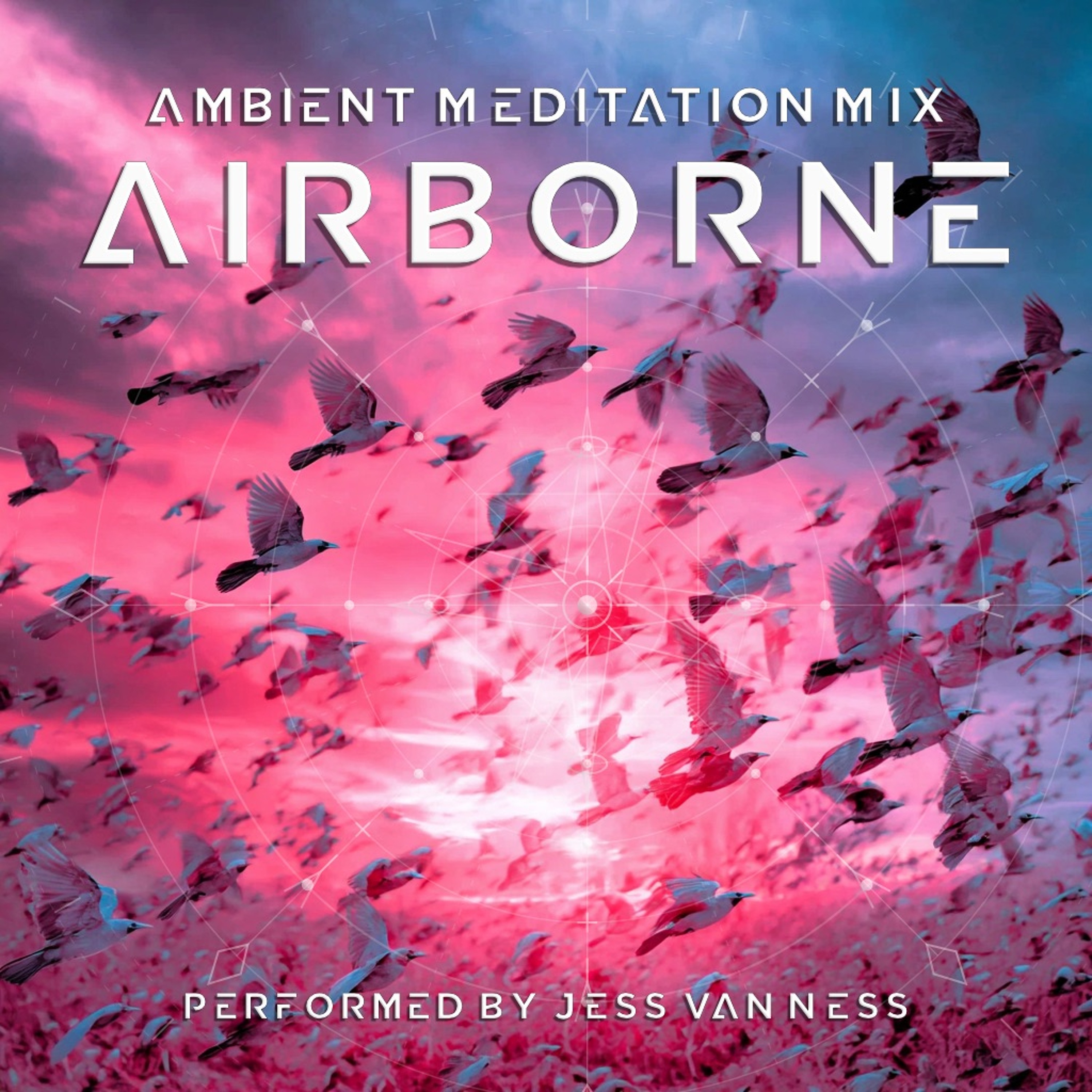 Airborne - Ambient Meditation Mix